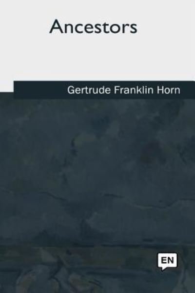 Cover for Gertrude Franklin Horn Atherton · Ancestors (Pocketbok) (2018)