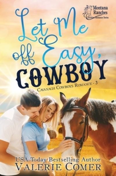 Valerie Comer · Let Me Off Easy, Cowboy (Pocketbok) (2021)