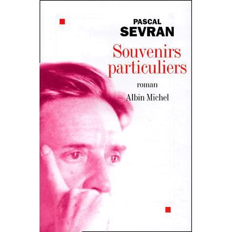 Souvenirs Particuliers (Romans, Nouvelles, Recits (Domaine Francais)) - Pascal Sevran - Books - Albin Michel - 9782226149725 - 2004