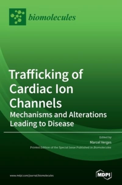 Cover for Marcel Verges · Trafficking of Cardiac Ion Channels (Hardcover Book) (2021)