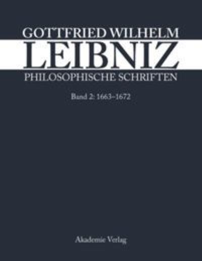 Philos.Schriften.2.1663-1672 - Leibniz - Książki -  - 9783050042725 - 16 sierpnia 2006