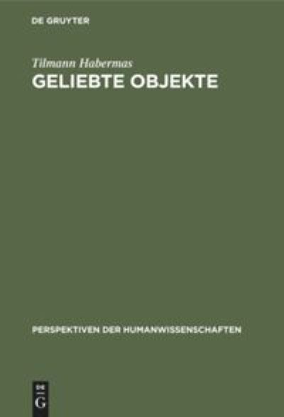 Geliebte Objekte - Tilmann Habermas - Libros - W. de Gruyter - 9783110151725 - 14 de junio de 1996