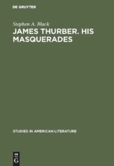 Cover for Stephen A. Black · James Thurber. His masquerades (Hardcover Book) (1970)