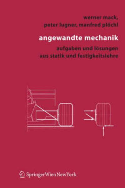 Cover for Werner Mack · Angewandte Mechanik: Aufgaben Und Losungen Aus Statik Und Festigkeitslehre (Pocketbok) [2006 edition] (2006)