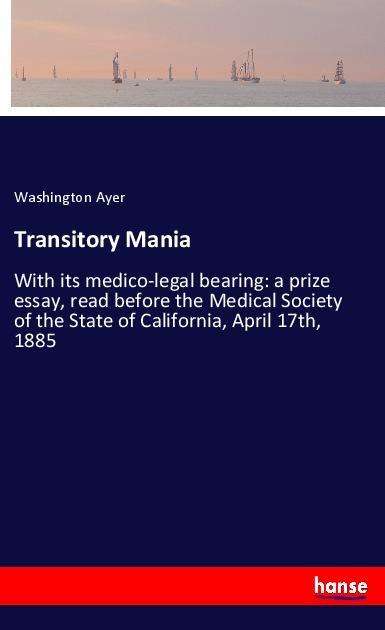 Transitory Mania - Ayer - Books -  - 9783337479725 - 