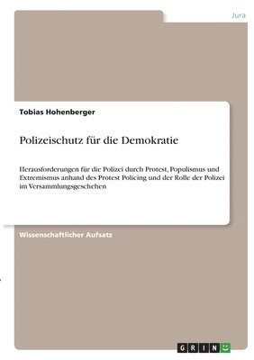 Cover for Tobias Hohenberger · Polizeischutz fur die Demokratie (Paperback Book) (2021)