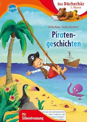 Piratengeschichten - Ulrike Kaup - Livros - Arena Verlag GmbH - 9783401716725 - 14 de janeiro de 2022