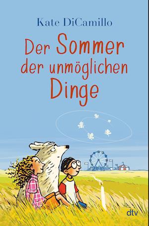 Cover for Kate DiCamillo · Der Sommer der unmöglichen Dinge (Book) (2025)