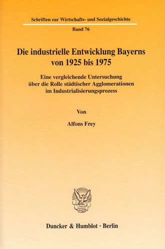 Cover for Frey · Die industrielle Entwicklung Bayer (Book) (2003)