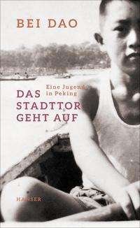 Cover for Bei Dao · Das Stadttor geht auf (Hardcover Book) (2021)