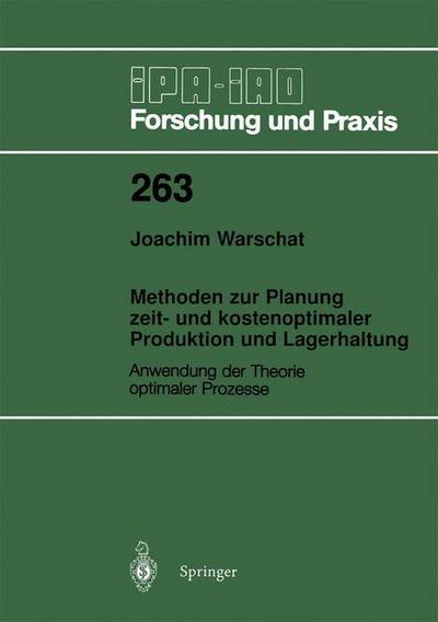 Cover for Joachim Warschat · Methoden Zur Planung Zeit- Und Kostenoptimaler Produktion Und Lagerhaltung - Ipa-iao - Forschung Und Praxis (Paperback Book) [German edition] (1998)