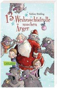 Cover for Städing · 13 Weihnachtstrolle machen Ärge (Bok)