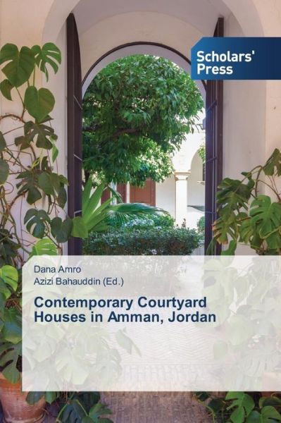 Cover for Amro Dana · Contemporary Courtyard Houses in Amman, Jordan (Paperback Book) (2015)