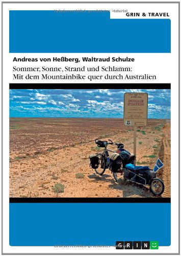 Cover for Andreas Von Hessberg · Sommer, Sonne, Sand und Schlamm: Mit dem Mountainbike quer durch Australien: oder: &quot;It's impossible! No Australian would do this! (Paperback Book) [German edition] (2014)