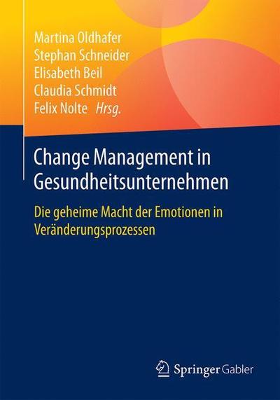Cover for Change Management in Gesundheitsunternehmen (Book) [1. Aufl. 2019 edition] (2019)