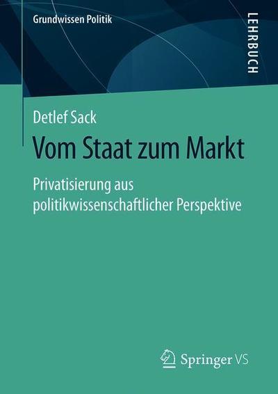 Cover for Sack · Vom Staat zum Markt (Book) [1. Aufl. 2019 edition] (2019)