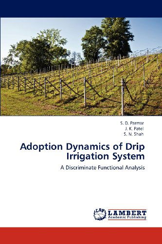 Cover for S. N. Shah · Adoption Dynamics of Drip Irrigation System: a Discriminate Functional Analysis (Paperback Book) (2012)