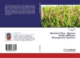 Medicinal Rice - Njavara Unde - Subramani - Books -  - 9783659472725 - 