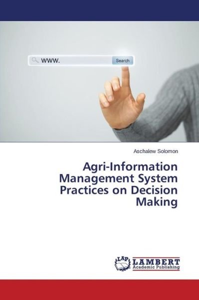 Cover for Aschalew Solomon · Agri-information Management System Practices on Decision Making (Paperback Bog) (2014)