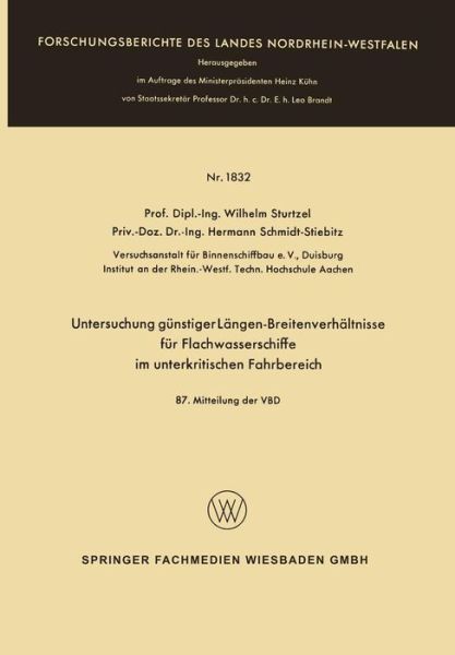 Cover for Wilhelm Sturtzel · Untersuchung Gunstiger Langen-Breitenverhaltnisse Fur Flachwasserschiffe Im Unterkritischen Fahrbereich - Forschungsberichte Des Landes Nordrhein-Westfalen (Paperback Book) [1967 edition] (1967)