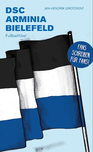 Cover for Jan-Hendrik Grotefend · DSC Arminia Bielefeld (Book) (2022)