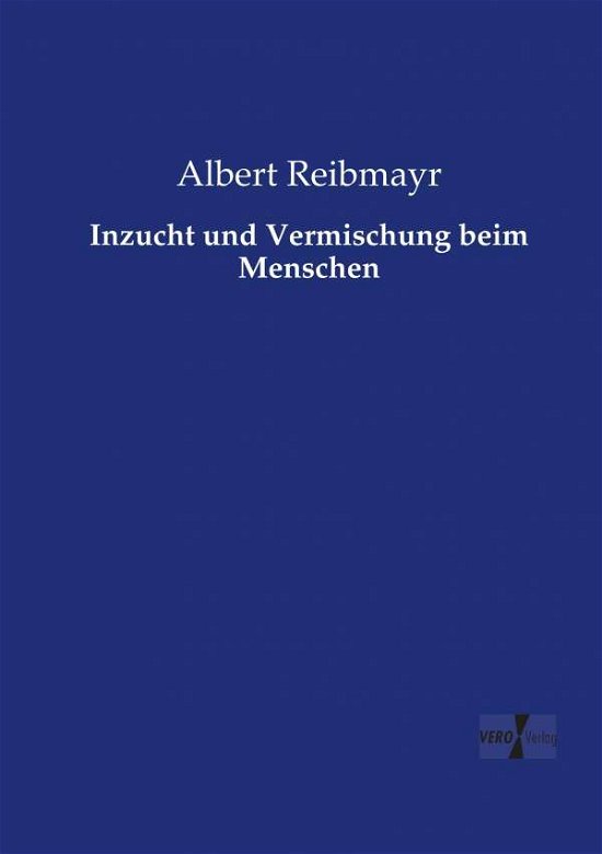 Cover for Reibmayr · Inzucht und Vermischung beim M (Book) (2019)