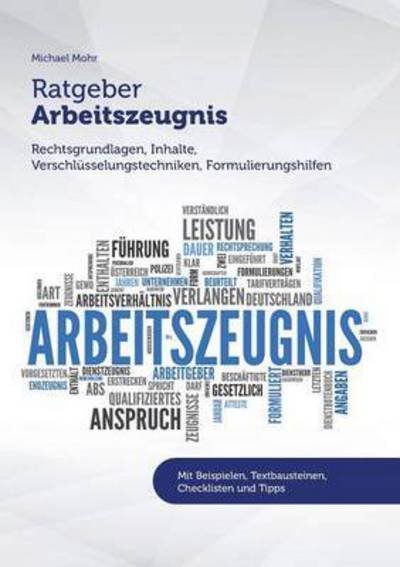Cover for Mohr · Ratgeber Arbeitszeugnis (Bog) (2016)