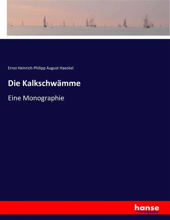 Cover for Haeckel · Die Kalkschwämme (Bog) (2017)
