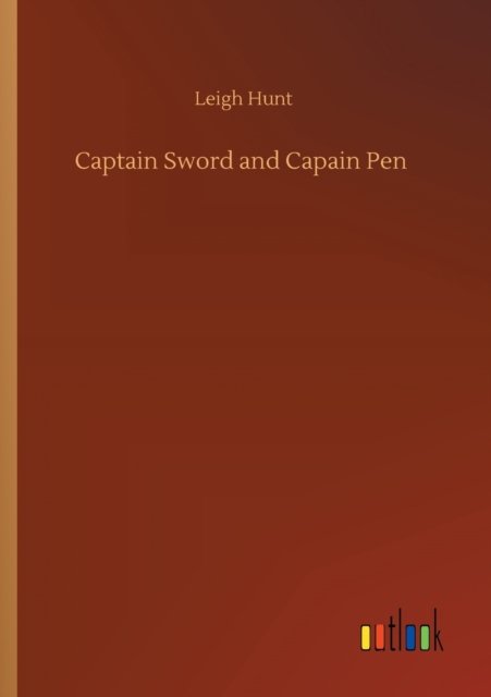 Cover for Leigh Hunt · Captain Sword and Capain Pen (Taschenbuch) (2020)