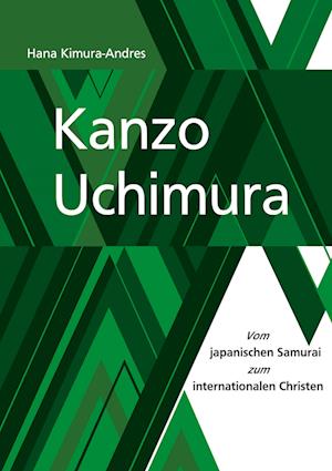 Cover for Hana Kimura-Andres · Kanzo Uchimura (Hardcover Book) (2021)