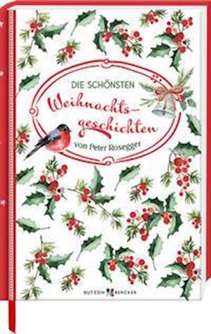 Cover for Peter Rosegger · Die schönsten Weihnachtsgeschichten (Hardcover Book) (2021)