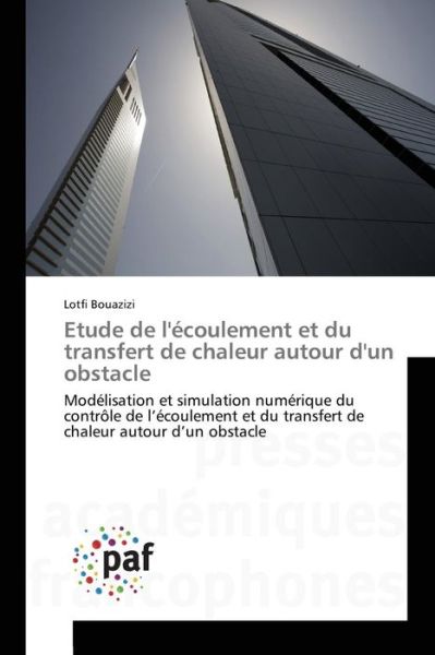 Cover for Bouazizi Lotfi · Etude De L'ecoulement et Du Transfert De Chaleur Autour D'un Obstacle (Paperback Book) (2018)