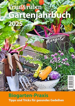 Cover for Kraut&amp;rüben · Kraut &amp; Rüben Gartenjahrbuch 2025 (Book) (2024)