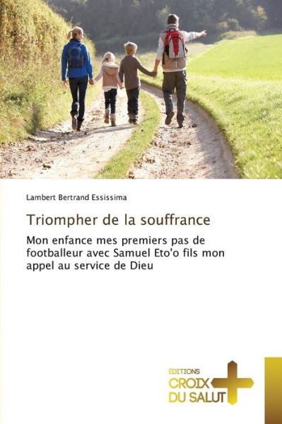 Cover for Essissima Lambert Bertrand · Triompher De La Souffrance (Pocketbok) (2018)