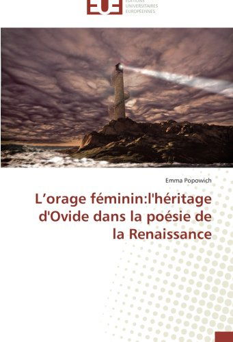Cover for Emma Popowich · L'orage Féminin:l'héritage D'ovide Dans La Poésie De La Renaissance (Paperback Book) [French edition] (2018)