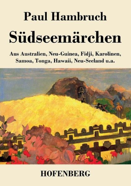 Sudseemarchen - Paul Hambruch - Livros - Hofenberg - 9783843046725 - 31 de março de 2014