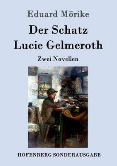 Cover for Mörike · Der Schatz / Lucie Gelmeroth (Book) (2016)