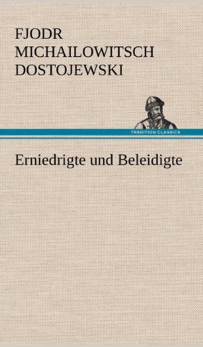 Cover for Fjodr Michailowitsch Dostojewski · Erniedrigte Und Beleidigte (Hardcover Book) [German edition] (2012)