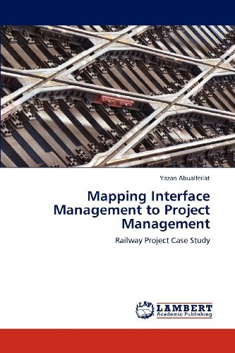 Cover for Yazan Abualfeilat · Mapping Interface Management to Project Management: Railway Project Case Study (Taschenbuch) (2012)