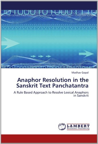 Cover for Madhav Gopal · Anaphor Resolution in the Sanskrit Text Panchatantra: a Rule Based Approach to Resolve Lexical Anaphors in Sanskrit (Paperback Bog) (2012)