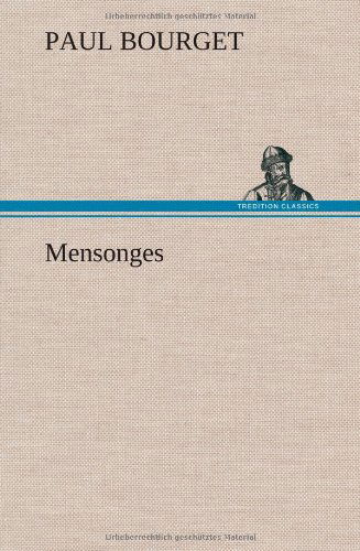 Cover for Paul Bourget · Mensonges (Hardcover Book) [French edition] (2012)