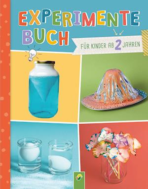 Experimente-Buch für Kinder ab 2 Jahren. 28 einfache Experimente für jeden Tag - Elina Roth - Kirjat - Schwager & Steinlein - 9783849932725 - torstai 20. lokakuuta 2022