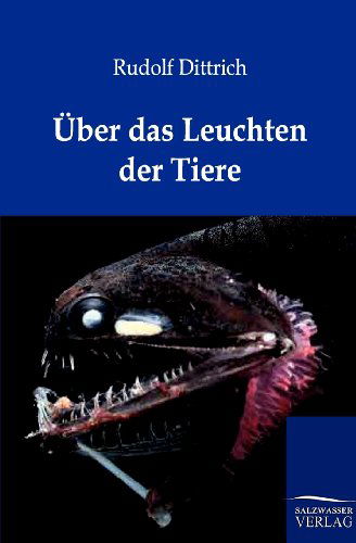 Cover for Rudolf Dittrich · UEber das Leuchten der Tiere (Paperback Book) [German edition] (2012)