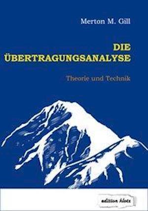 Cover for Merton M. Gill · Die Übertragungsanalyse (Paperback Book) (2019)