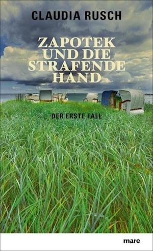 Cover for Claudia Rusch · Zapotek und die strafende Hand (Paperback Book) (2013)