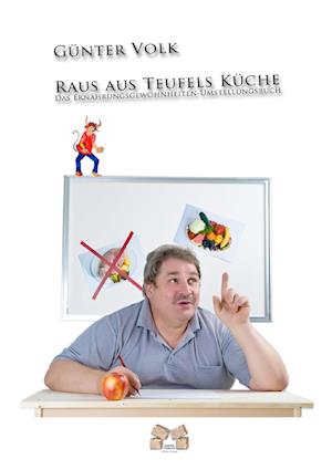 Cover for Günter Volk · Raus aus Teufels Küche (Paperback Book) (2012)