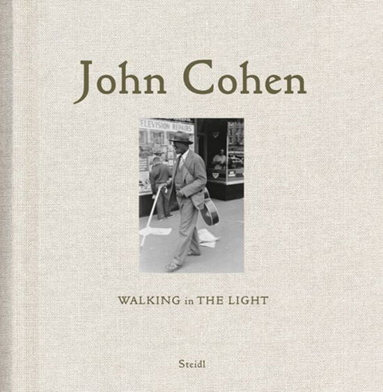 Cover for John Cohen · John Cohen: Walking in the Light (Hardcover Book) (2015)