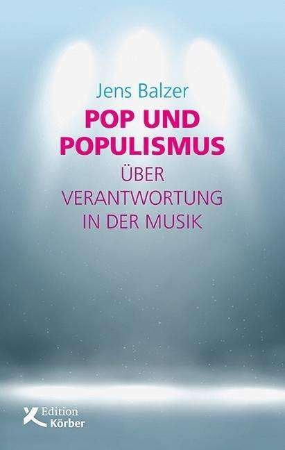 Pop und Populismus - Balzer - Kirjat -  - 9783896842725 - 