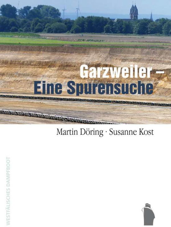 Cover for Döring · Garzweiler - Eine Spurensuche (Book)