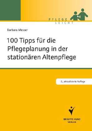 Messer:100 Tipps FÃ¼r Die Pflegeplan. - Barbara Messer - Books -  - 9783899937725 - 